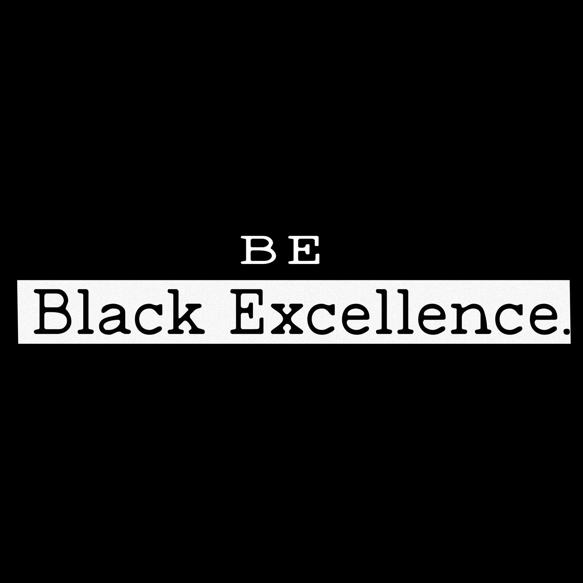 Black Excellence T Shirt Be
